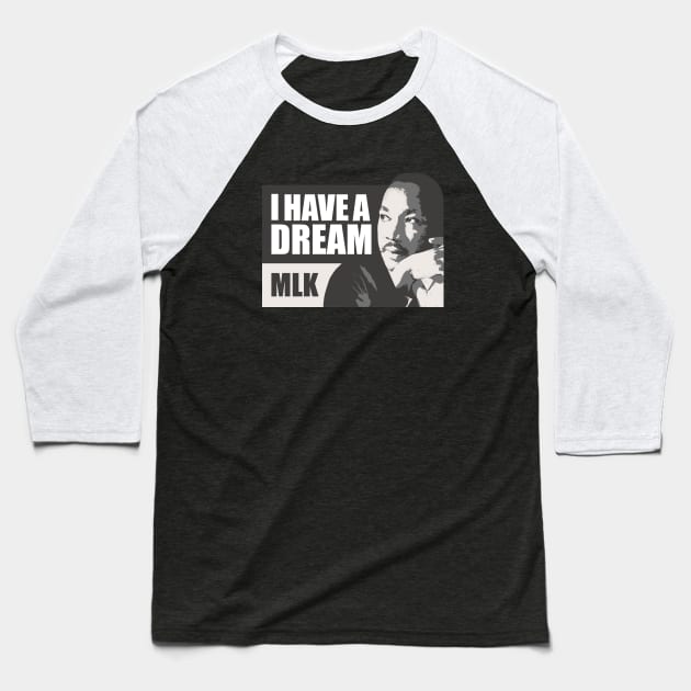 I have a dream MLK Baseball T-Shirt by Amrshop87